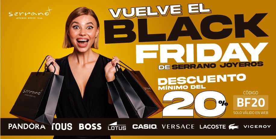 ¡Vuelve el Black Friday a Serrano Joyeros con un Descuento Mínimo del 20%!